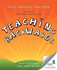 bokomslag Outstanding Teaching Teaching Backwards