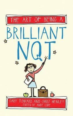 Art of Being a Brilliant NQT 1