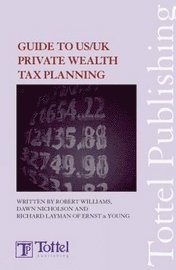 bokomslag Guide to US/UK Private Wealth Tax Planning