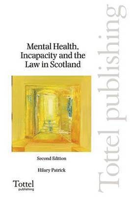 Mental Health, Incapacity and the Law in Scotland 1