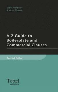 bokomslag A-Z Guide to Boilerplate and Commercial Clauses