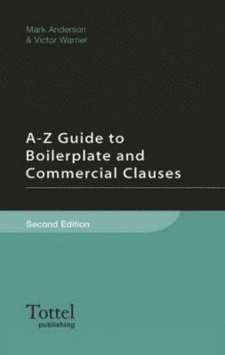 bokomslag A-Z Guide to Boilerplate and Commercial Clauses