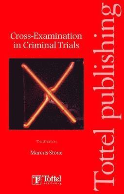 Marcus Stone - Cross-examinations in Criminal Trials, Häftad