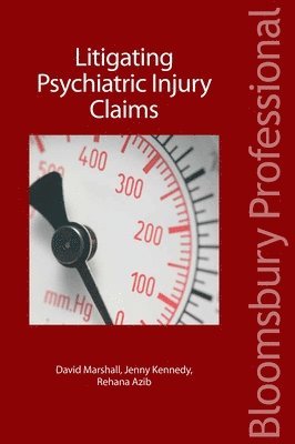 Jenny Kennedy, David Marshall, Rehana Azib - Kennedy, J: Litigating Psychiatric Injury Claims, Häftad