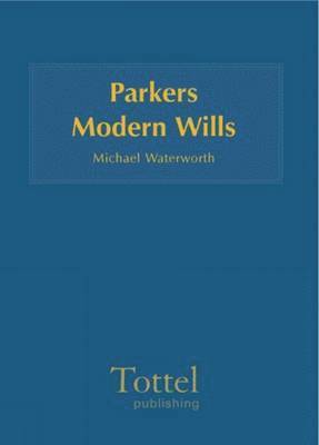 Parker's Modern Wills Precedents 1