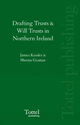 Drafting Trusts and Will Trusts in Northern Ireland 1
