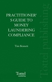 bokomslag A Practitioner's Guide to Money Laundering Compliance