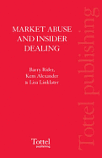 Market Abuse and Insider Dealing Barry Rider 1