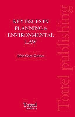 Key Issues in Planning and Environmental Law
