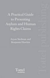 bokomslag A Practical Guide to Presenting Asylum and Human Rights Claims