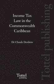 bokomslag Income Tax Law in the Commonwealth Caribbean