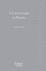 bokomslag A User's Guide to Patents