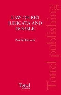 bokomslag The Law on Res Judicata and Double Jeopardy