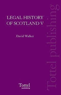 Legal History of Scotland: v. 5 1
