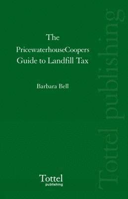 The PricewaterhouseCoopers Guide to Landfill Tax 1