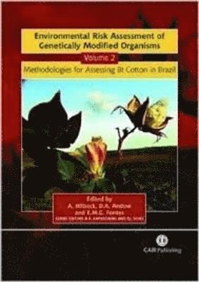 Environmental Risk Assessment of Genetically Modified Organisms, Volume 2 1