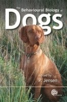 Per Jensen - Behavioural Biology of Dogs, Häftad
