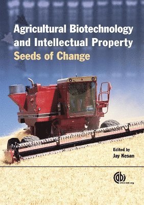 Agricultural Biotechnology and Intellectual Property 1