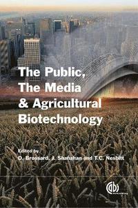 bokomslag Public, the Media and Agricultural Biotechnology