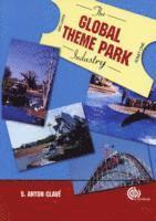 Salvador Anton Clavé - Global Theme Park Industry, Häftad