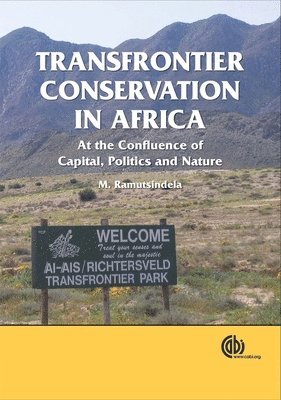 Maano Ramutsindela - Transfrontier Conservation in Africa, Inbunden