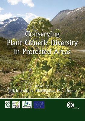 Jose M. Iriondo, Nigel Maxted, José Iriondo, Nigel Maxted, M Ehsan Dulloo - Conserving Plant Genetic Diversity in Protected Areas, Inbunden