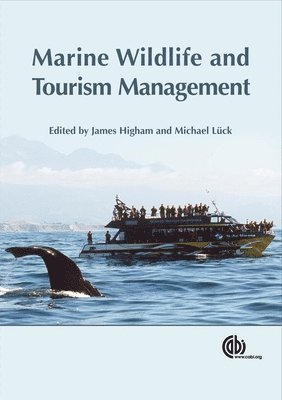 James Higham, Michael Lück, James Higham, Michael Lück - Marine Wildlife and Tourism Management, Inbunden
