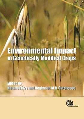 Natalie Ferry, Angharad M R Gatehouse, Natalie Ferry, Angharad Gatehouse - Environmental Impact of Genetically Modified Crops, Inbunden