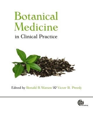 Ronald Watson, Victor Preedy - Botanical Medicine in Clinical Practice, Inbunden