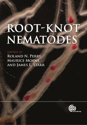 Roland N. Perry, Maurice Moens, James Starr - Root-knot Nematodes, Inbunden