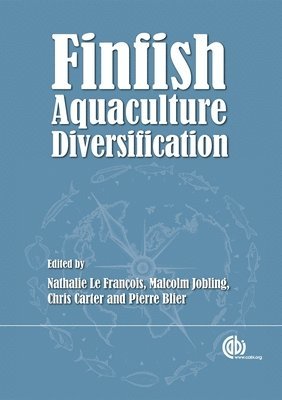 Nathalie Le François, Malcolm Jobling, Chris Carter, Pierre Blier - Finfish Aquaculture Diversification, Inbunden