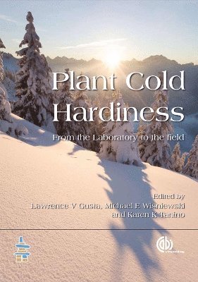 Lawrence Gusta, Michael Wisniewski, Karen Tanino - Plant Cold Hardiness, Inbunden