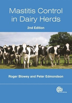 Roger Blowey, Peter Edmondson - Mastitis Control in Dairy Herds, Inbunden
