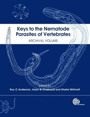 bokomslag Keys to the Nematode Parasites of Vertebrates