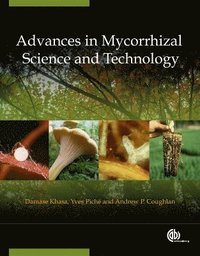 bokomslag Advances in Mycorrhizal Science and Technology