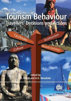 Roger March, Arch Woodside, Australia) March, Roger (Kent Institute of Business & Technology, Australia) Woodside, Arch (Formerly Curtin University - Tourism Behaviour, Häftad