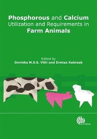 bokomslag Phosphorus and Calcium Utilization and Requirements in Farm Animals