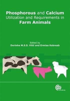 bokomslag Phosphorus and Calcium Utilization and Requirements in Farm Animals