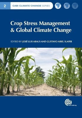 Crop Stress Management and Global Climate Change 1