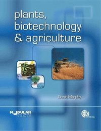 bokomslag Plants, Biotechnology and Agriculture