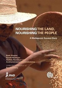 bokomslag Nourishing the Land, Nourishing the People