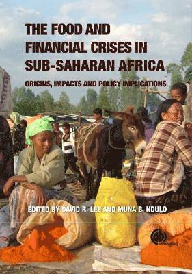 David Lee, Muna Ndulo - Food and Financial Crises in Sub-Saharan Africa, Inbunden