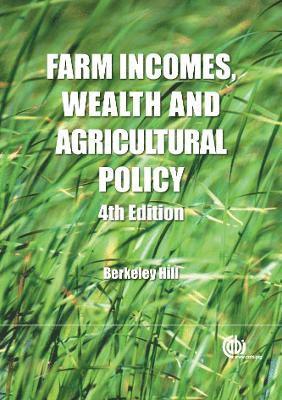 Berkeley Hill, UK) Hill, Berkeley (formerly Imperial College London - Farm Incomes, Wealth and Agricultural Policy, Inbunden