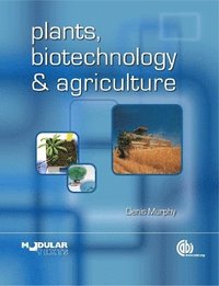 bokomslag Plants, Biotechnology and Agriculture