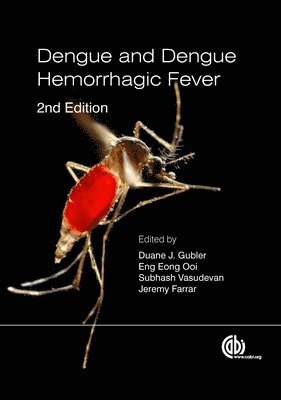 Duane J Gubler, Eng Eong Ooi, Goro Kuno, Subhash Vasudevan, Jeremy Farrar - Dengue and Dengue Hemorrhagic Fever, Inbunden