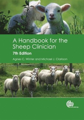 UK) Winter, Agnes (University of Liverpool, UK) Clarkson, Michael (University of Liverpool - Handbook for the Sheep Clinician, A, Inbunden