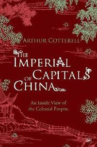 bokomslag The Imperial Capitals of China