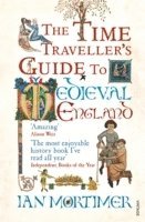 bokomslag The Time Traveller's Guide to Medieval England
