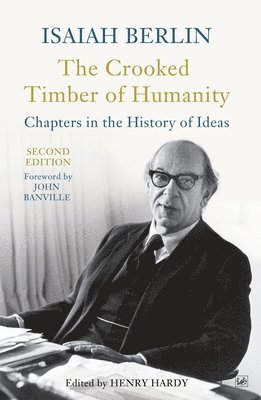 Isaiah Berlin - Crooked Timber Of Humanity, Häftad