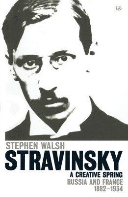 Stephen Walsh - Stravinsky (Volume 1), Häftad
